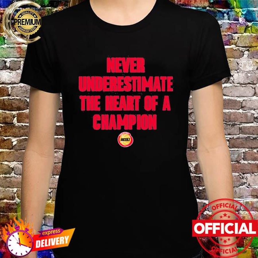 Houston Rockets Never Underestimate The Heart Of A Champion Shirt