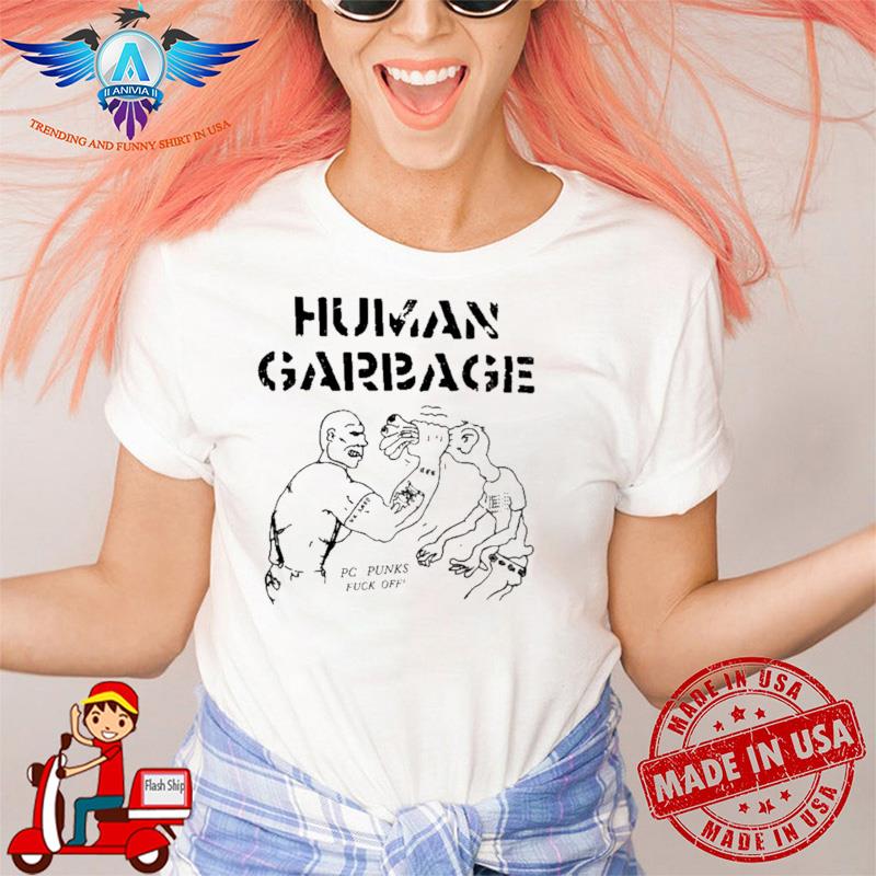 Human Garbage Pc Punks Fuck Off Ringer shirt