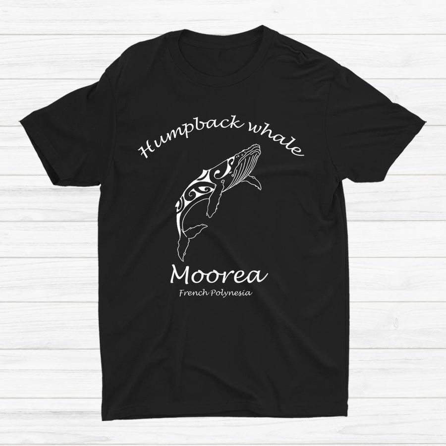 Humpback Whale Of Moorea Polynesian Tribal Tattoo Whale Shirt