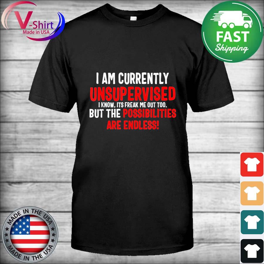 I Am Currently Unsupervised Valentines Day T-Shirt