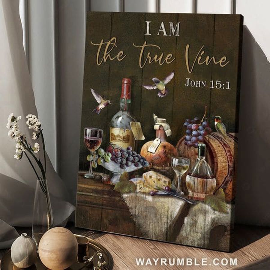 I Am The True Vine, Hummingbird Poster, Wine Lover, Poster Decor Poster