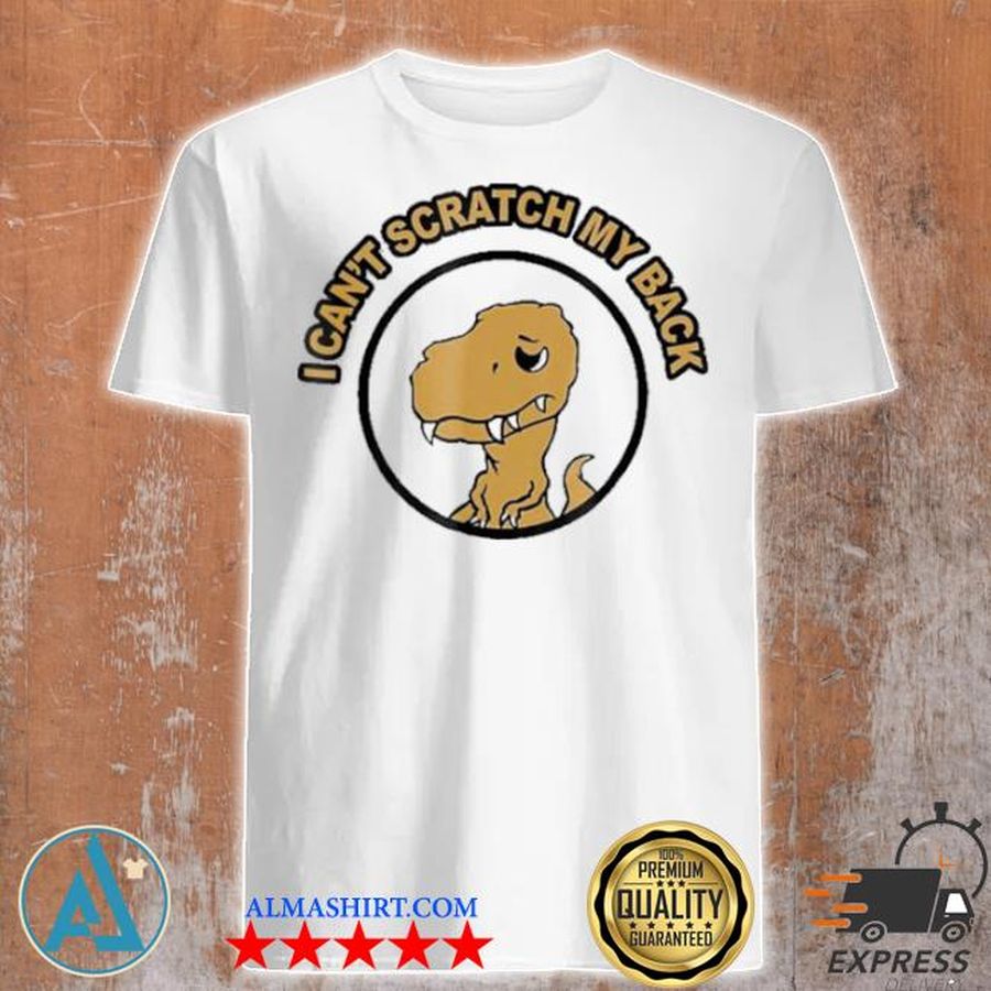 I can't scratch my back rax stone age rex mad shirt
