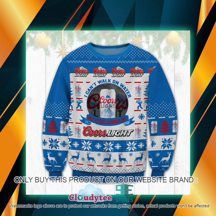 I Can't Walk On Water But I Can Stagger On On Coors Light Ugly Sweater – LIMITED EDITION