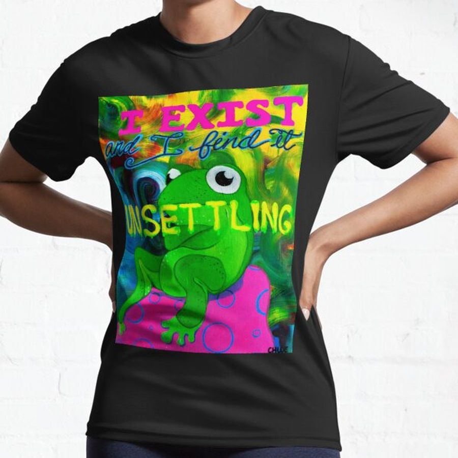 I Exist And I Find It Unsettling Frog Active T-Shirt