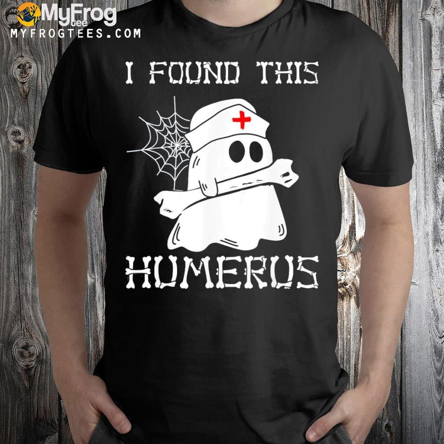 I found this humerus ghost nurse halloween nursing shirt