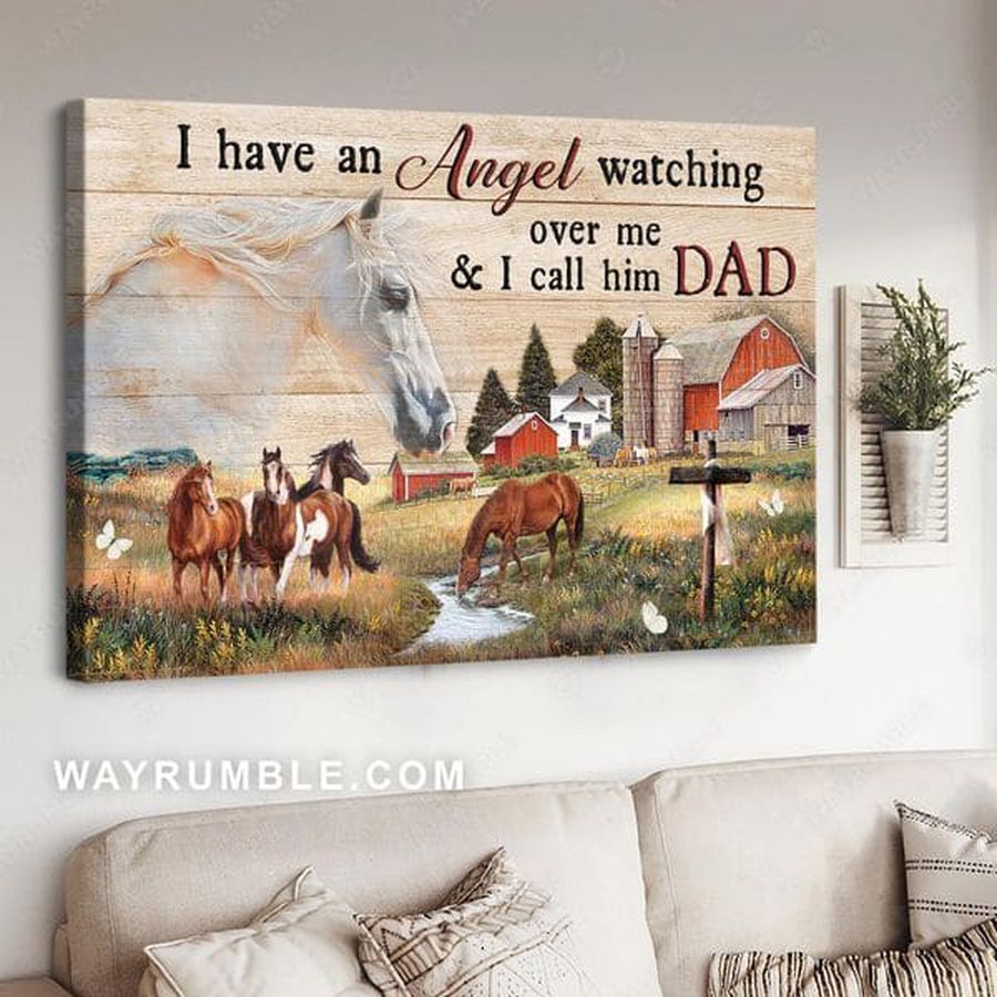 I Have An Angel Watching Over Me, And I Call Him Dad, Horse Poster, Farm Horse Poster