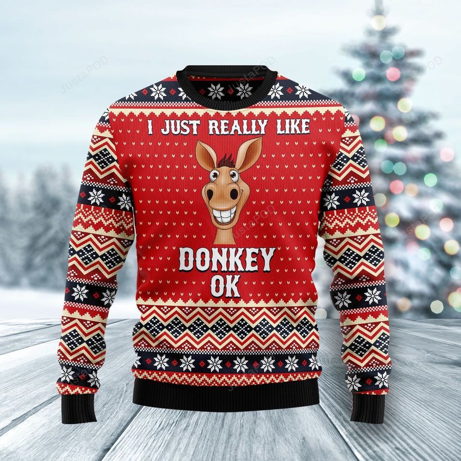 I Just Really Like Donkey OK Ugly Christmas Sweater All