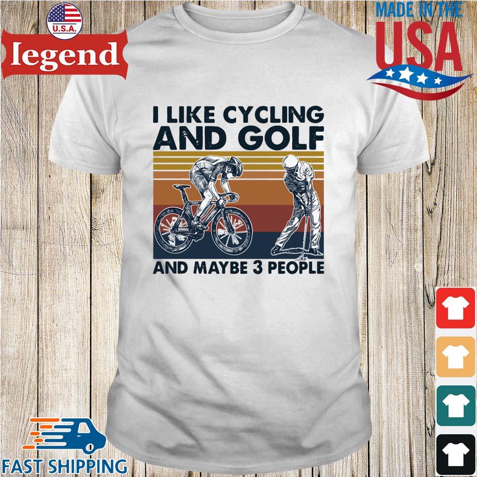 I like cycling and golf and maybe 3 people vintage shirt
