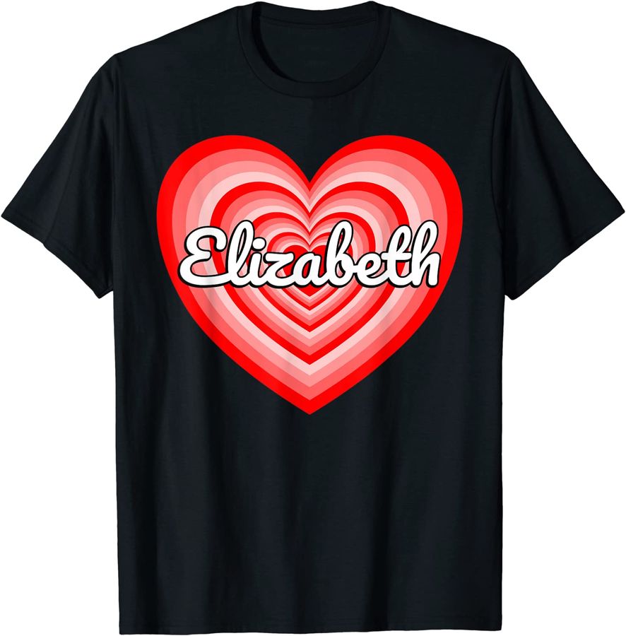 I Love Elizabeth Heart Elizabeth Name