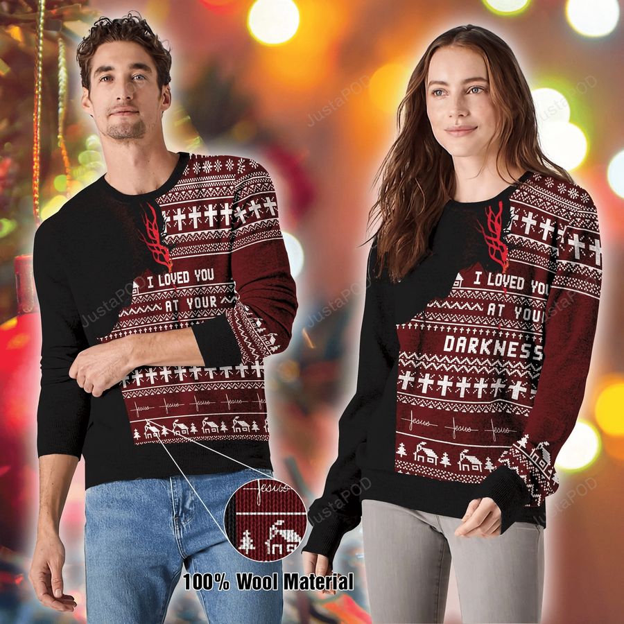 I Love You At Your Darkness Ugly Christmas Sweater All
