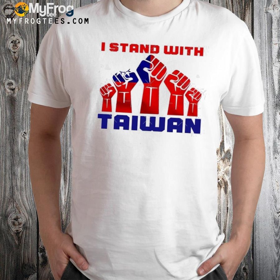 I stand with taiwan shirt