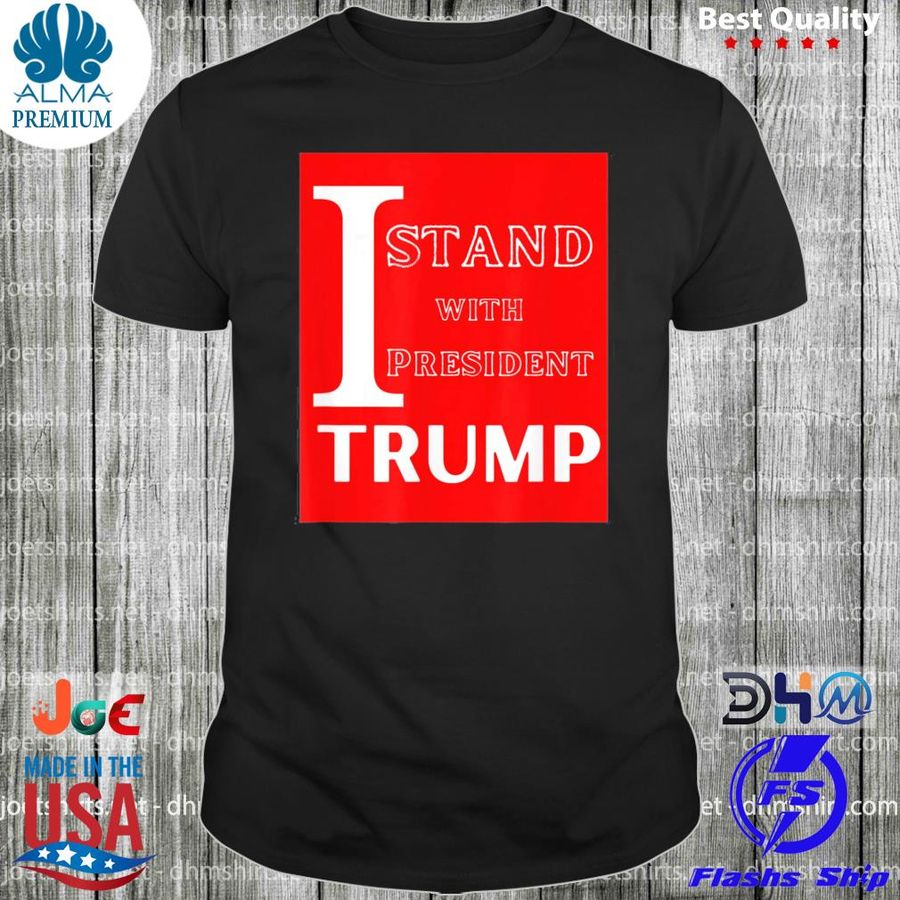 I stand with Trump 2024 shirt