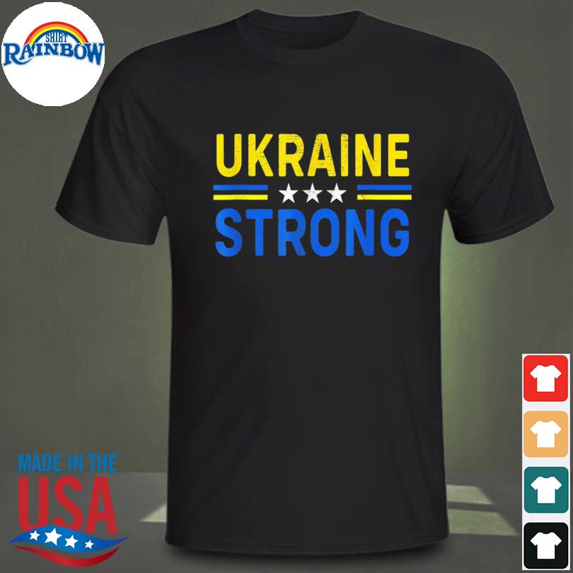 I Stand With Ukraine Flag Ukraine Strong Ukrainians Support Shirt