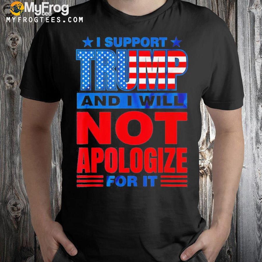 I support Trump Donald Trump 2024 maga pro shirt