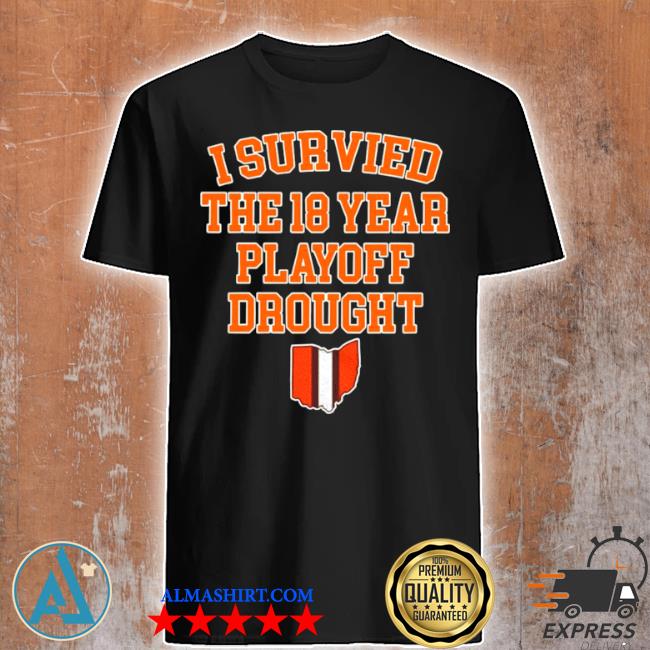 I survived the 18 year playoff drought shirt