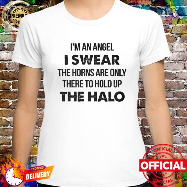 I'm an angel I swear the horns are only there to hold up the halo shirt