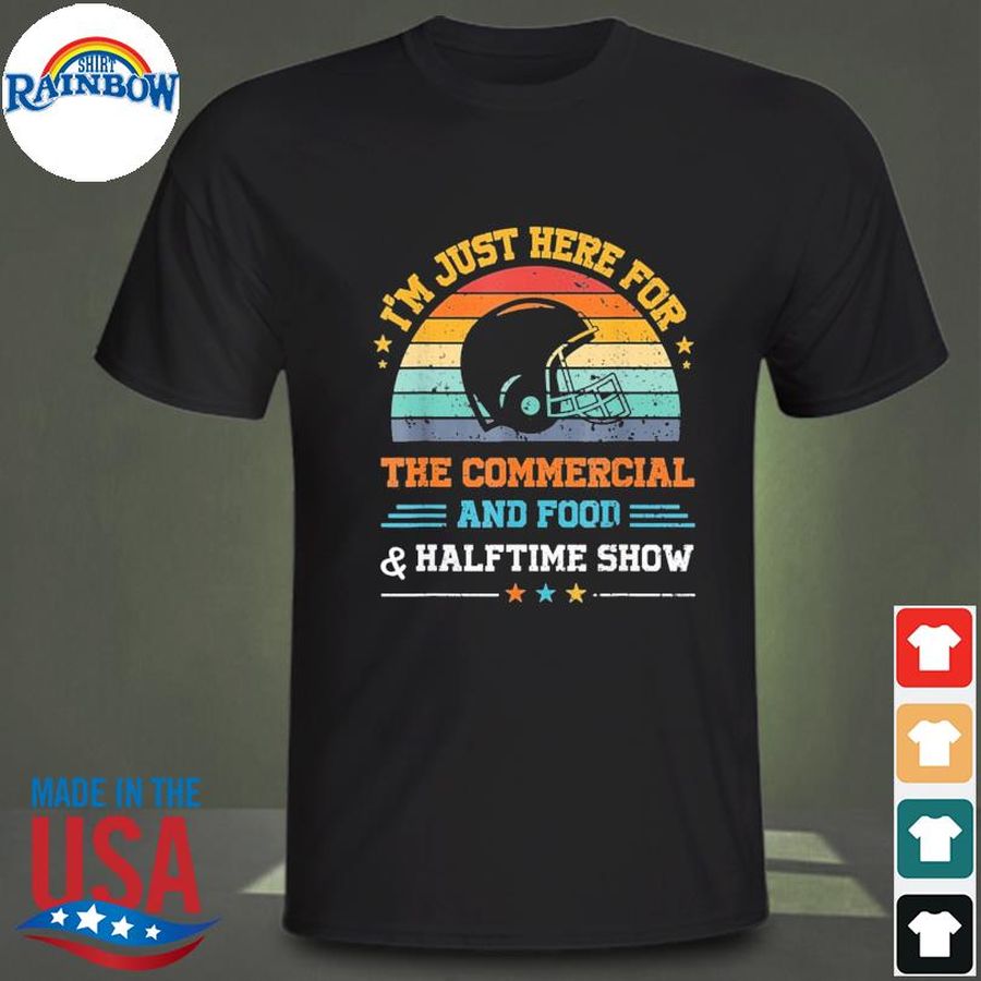 I'm just here for the food commercials and halftime show vintage shirt