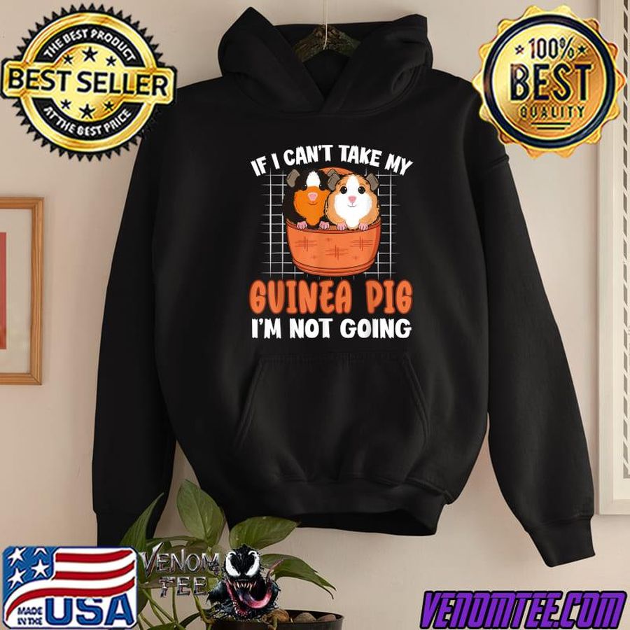 If I Can't Take My Guinea Pig I'm Not Going Cavy Lover T-Shirt