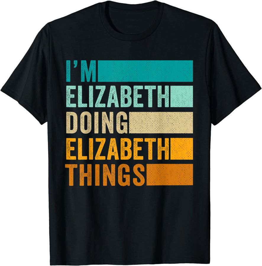 I'm Elizabeth Doing Elizabeth Things Funny Forename