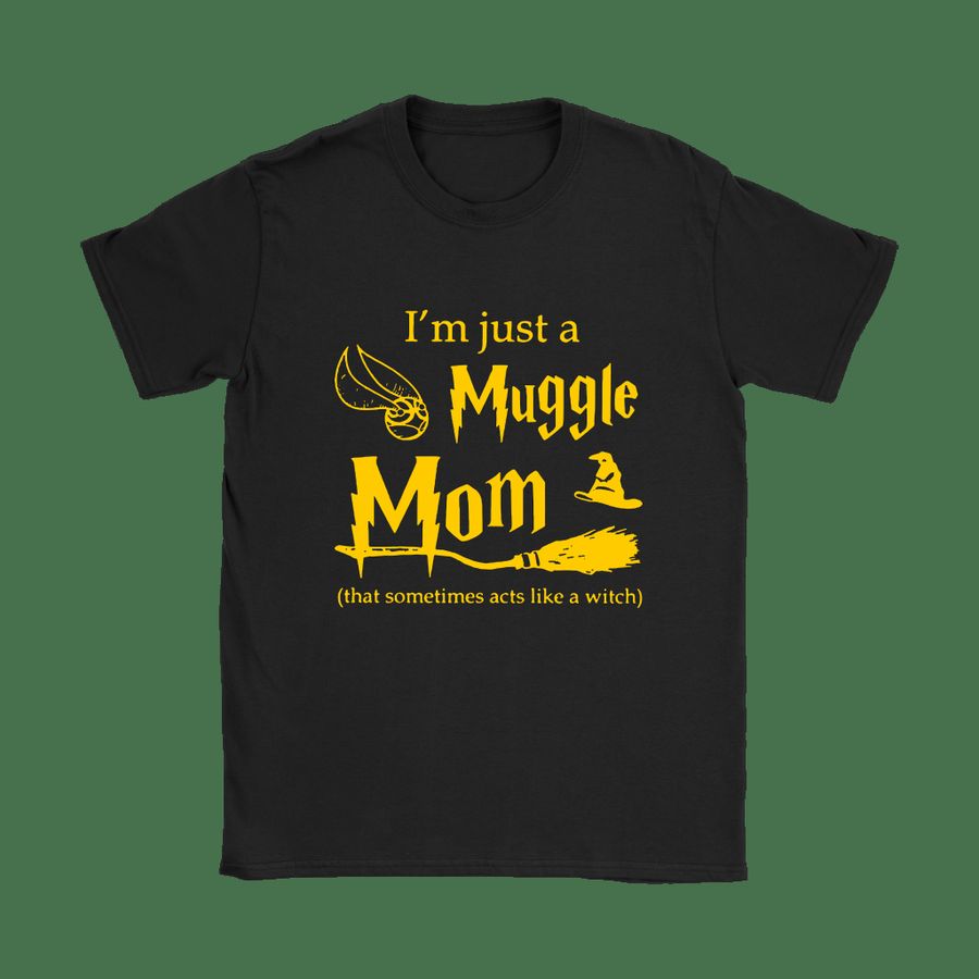 Im Just A Muggle Mom That Someone Acts Like A Witch Harry Potter Funny, Gifts