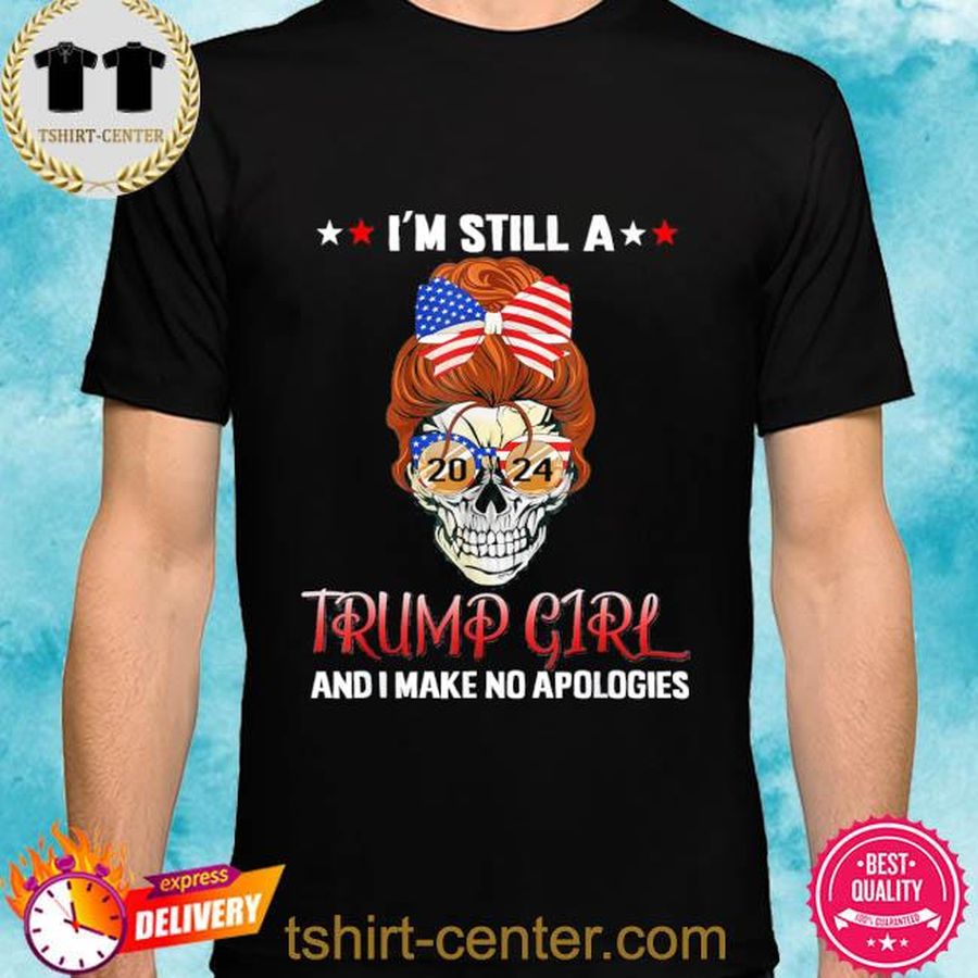 I’m Still A Trump Girl 4th July MAGA Trump Messy Bun Tee Shirt