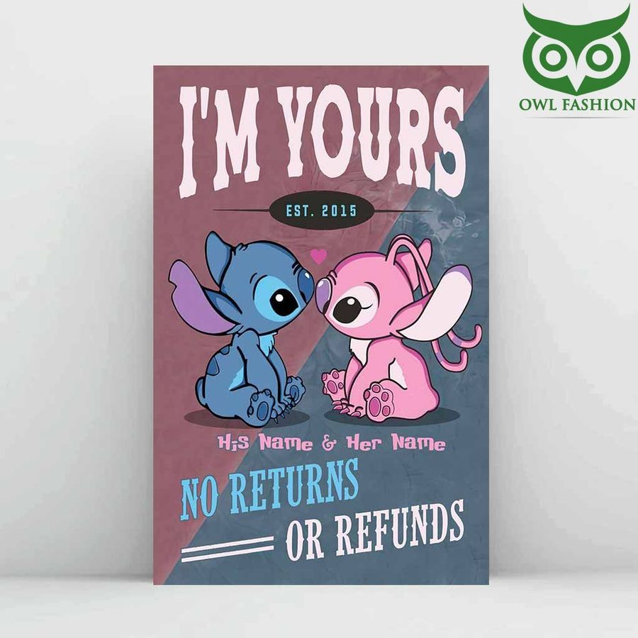 I'm Yours No Returns Or Refunds Stitch and Angel Personalized Poster
