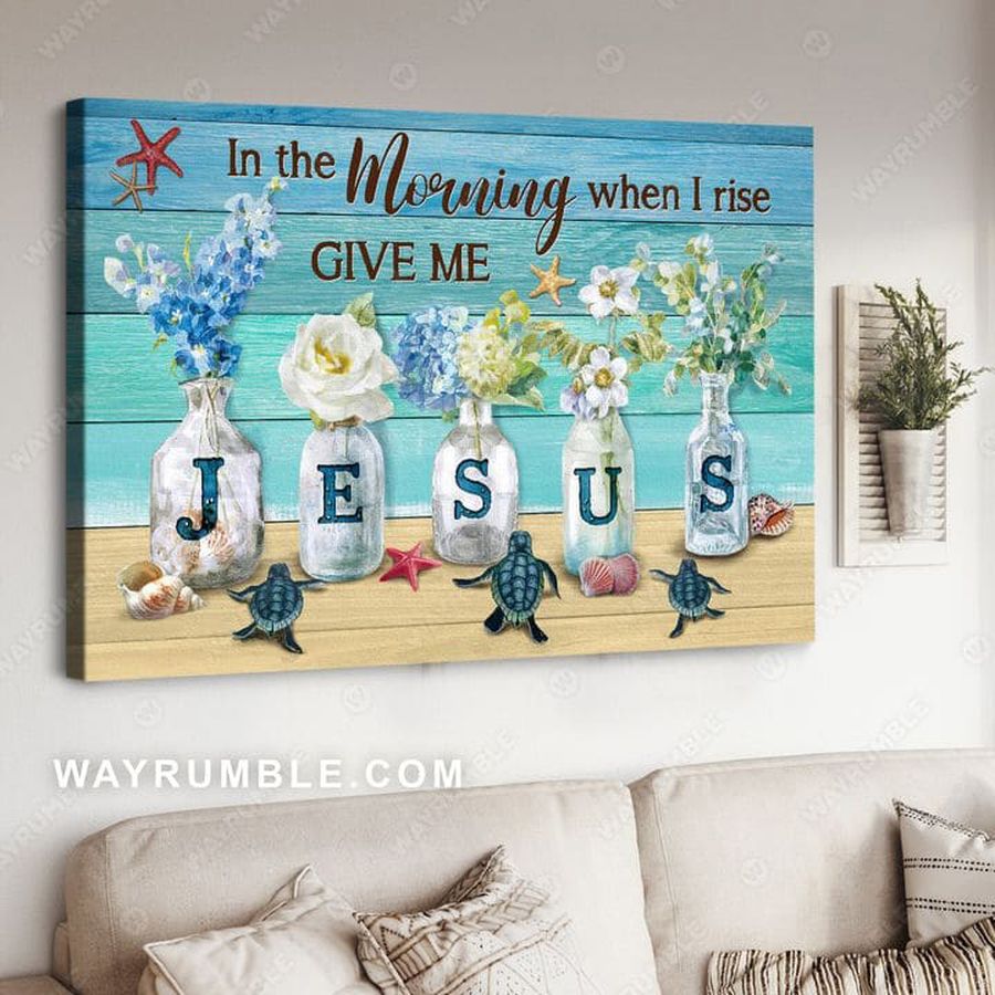 In The Morning When I Rise Give Me Jesus, Turtle Beach, Poster Decor Poster