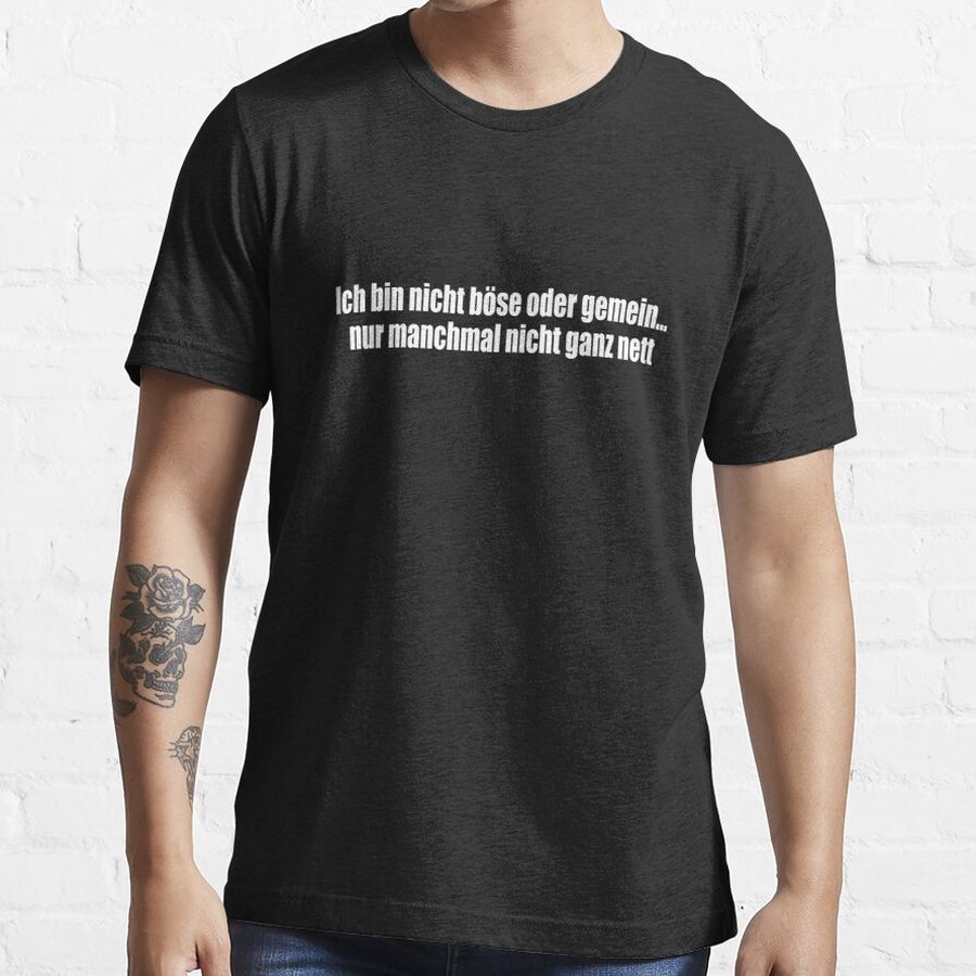 I'm not angry or mean ... just not nice sometimes Essential T-Shirt