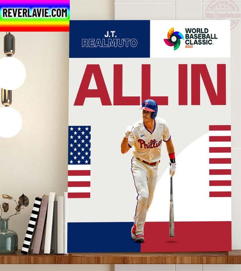J T Realmuto is All In Team USA In 2023 World Baseball Classic Home Decor Poster Canvas Poster