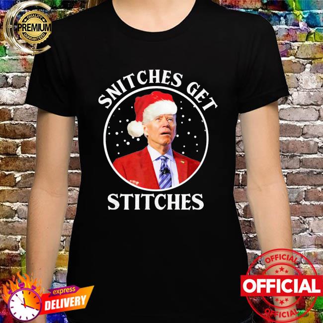 Joe Biden Snitches Get Stitches santa Christmas Shirt