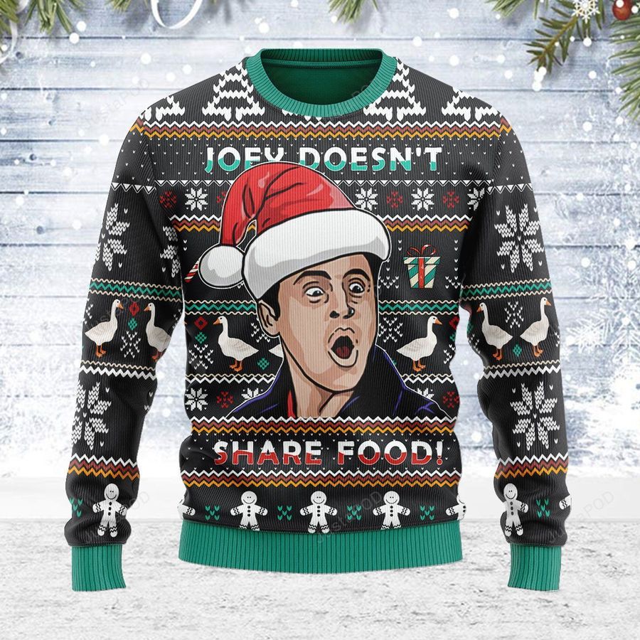 Joey Doesnt Share Food Ugly Christmas Sweater All Over Print