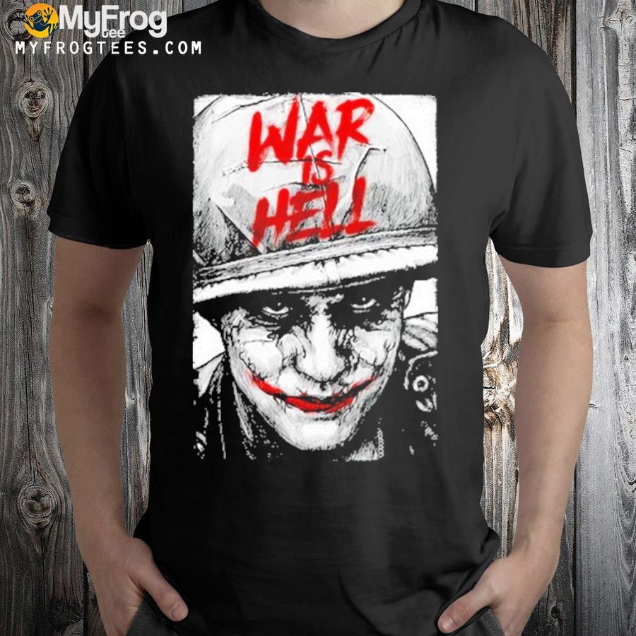Joker War The Hell Shirt