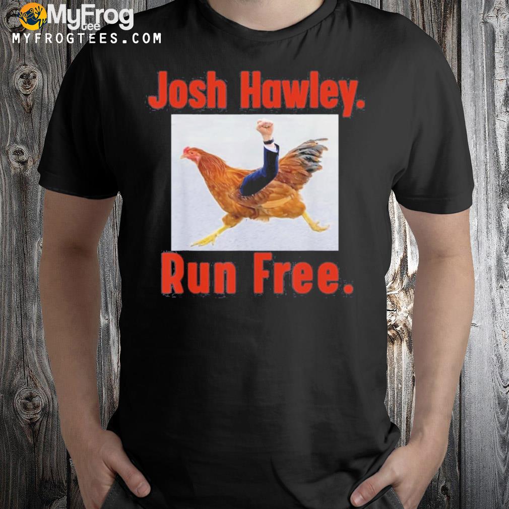 Josh Hawley run free funny josh Hawley running shirt