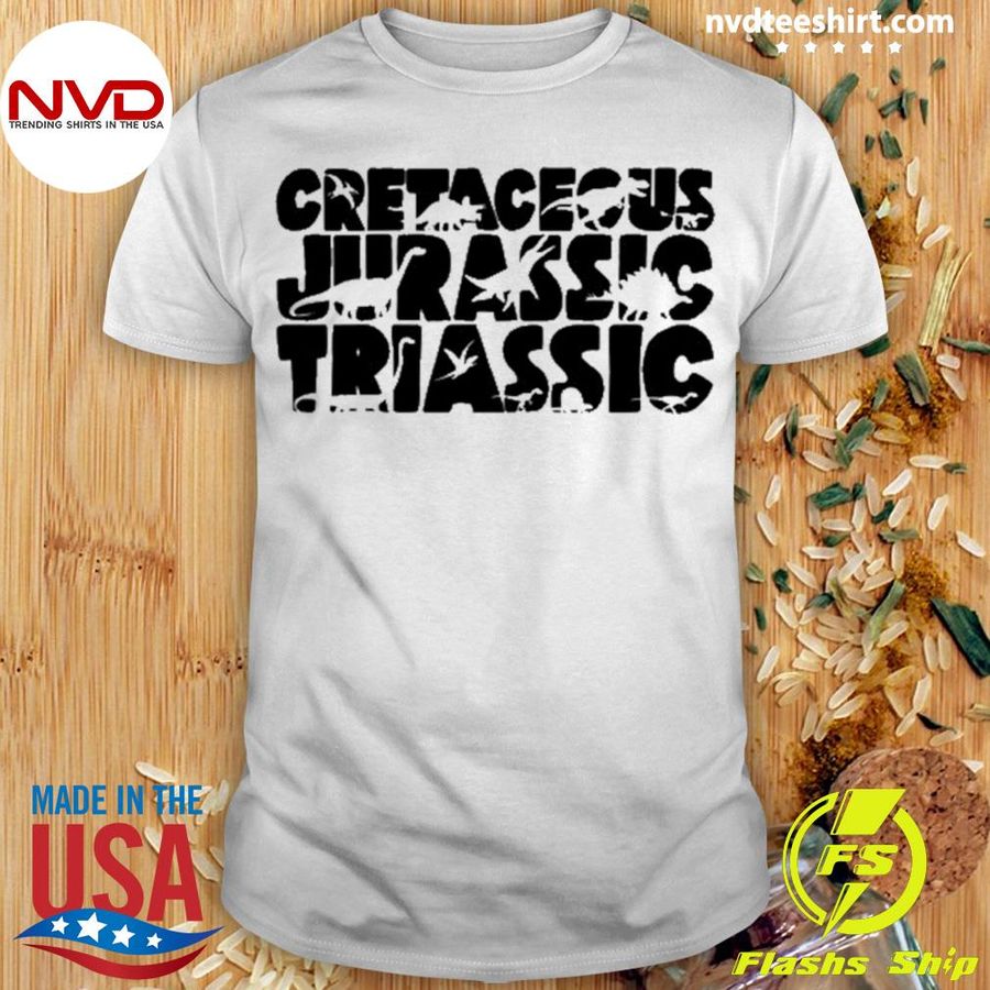 Jurassic World Cretaceous Jurassic Triassic Shirt