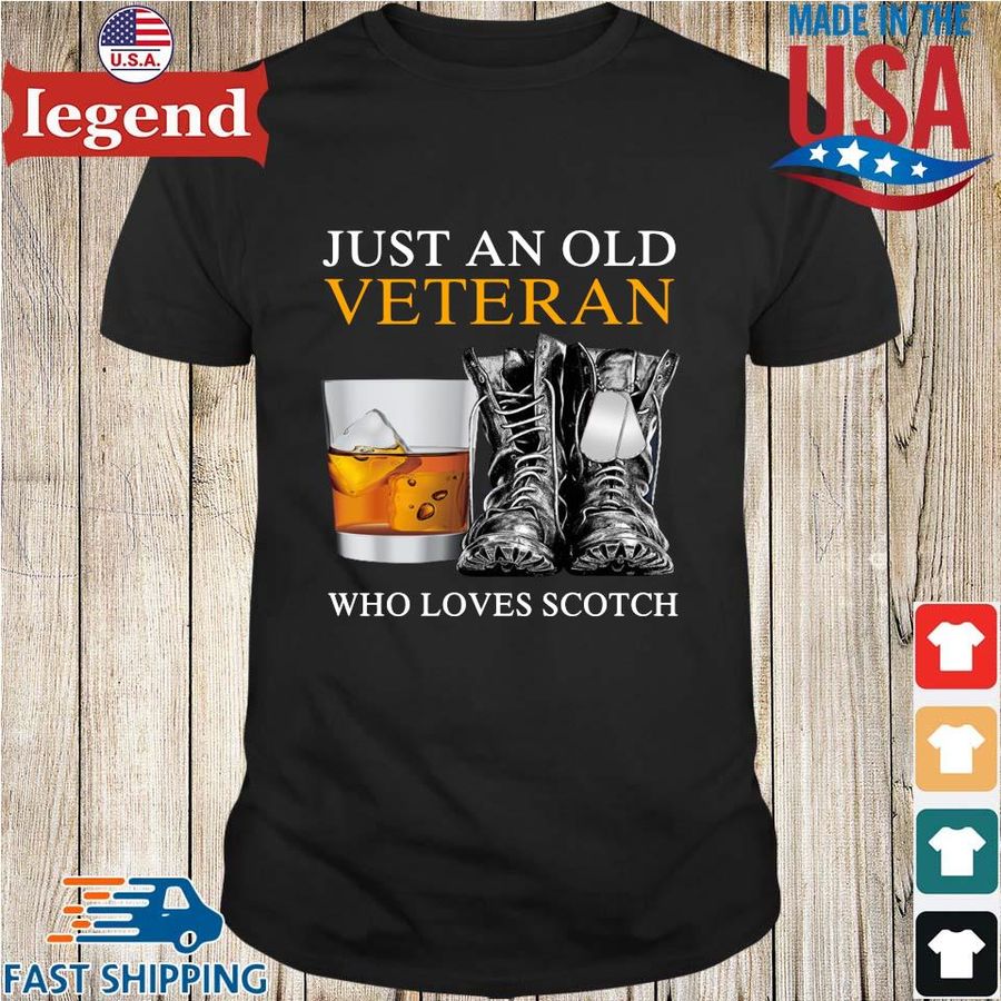 Just an old Veteran who loves Scotch shirt