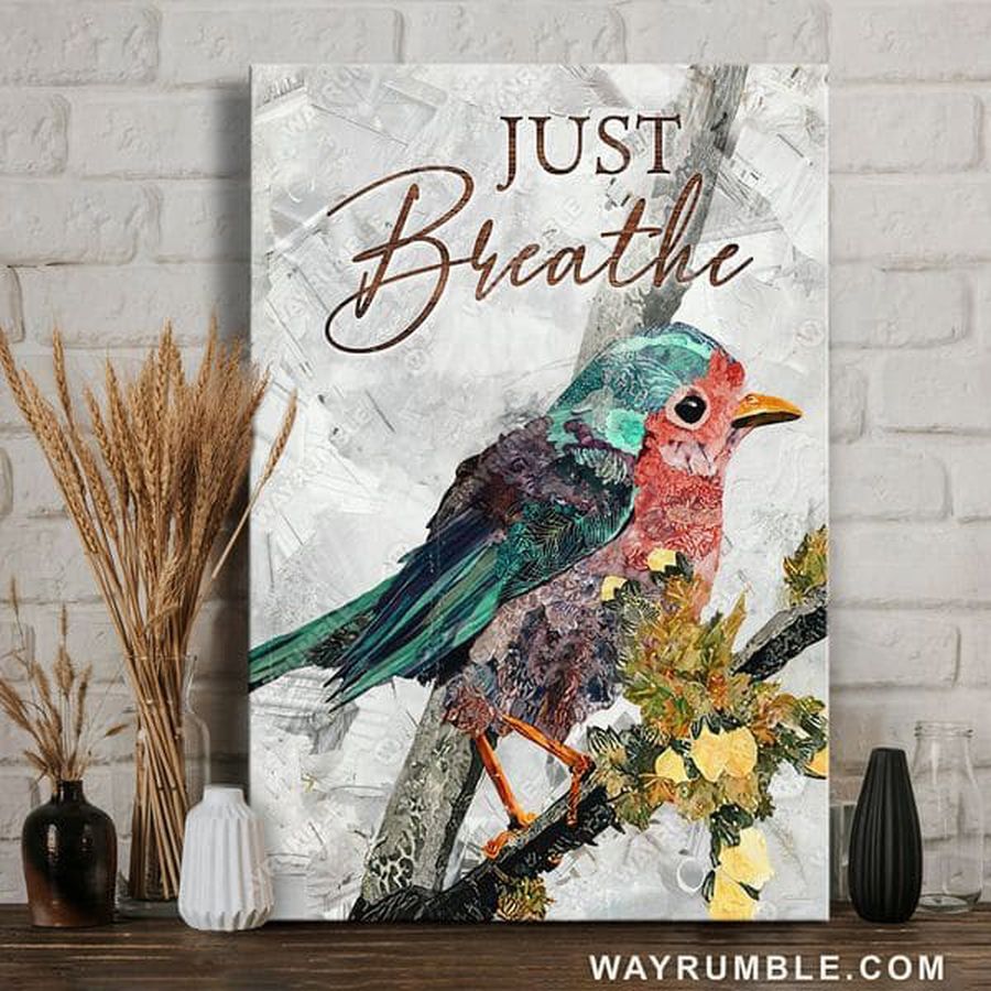 Just Breathe, Bird Poster, Wall Art Decor Poster