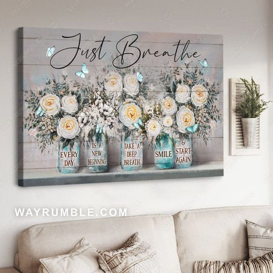 Just Breathe, Every Day Is A New Beginning Take A Deep Breathe Smile And Start Again, Butterfly Flower Poster