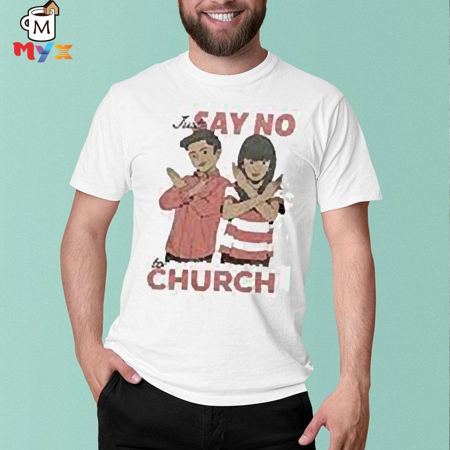 Just say no to church slag creative exchristian shirt