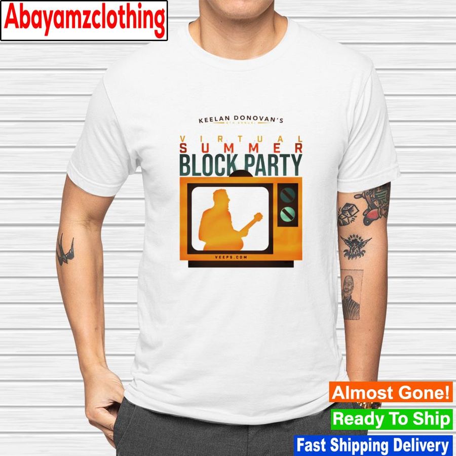 Keelan Donovan' virtual summer block party shirt