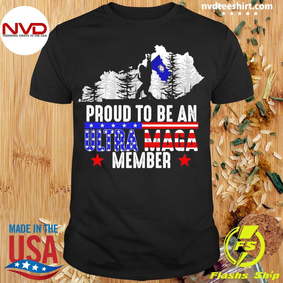 Kentucky America Bigfoot Proud To Be An Ultra Maga Member Shirt