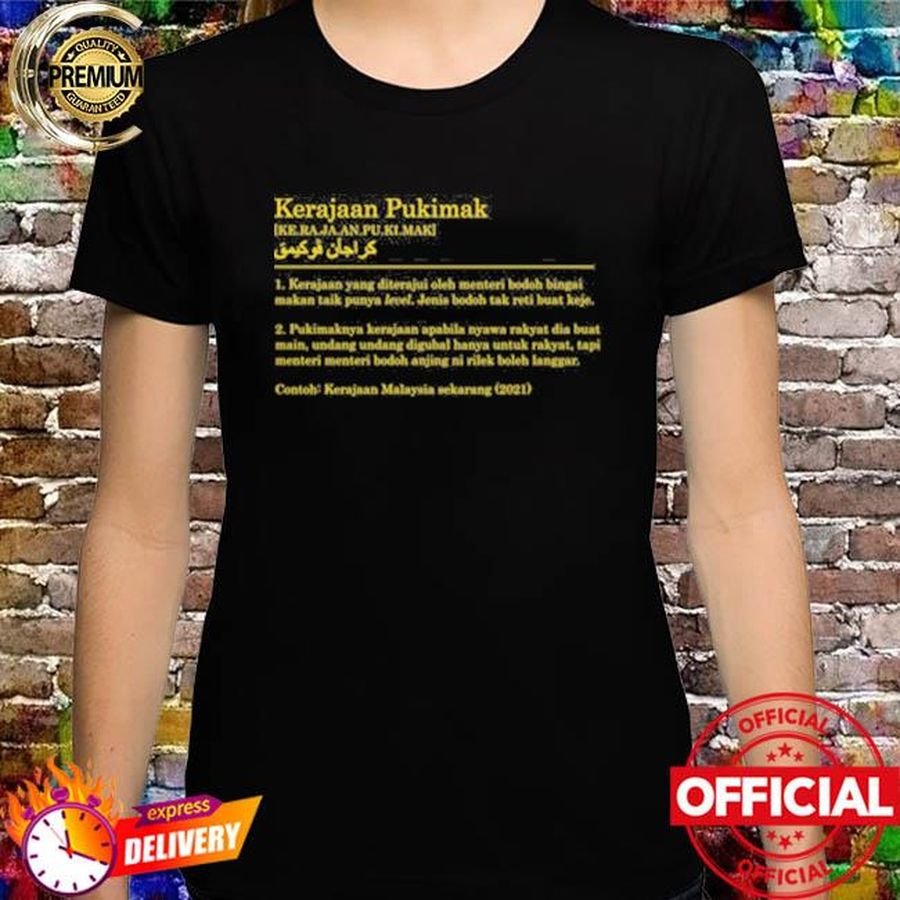 Kerajaan Pukimak T Shirt