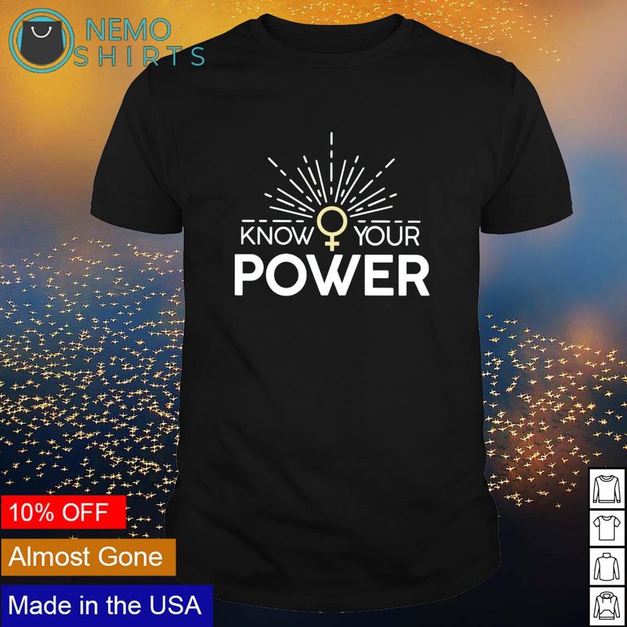 Know your power shirt