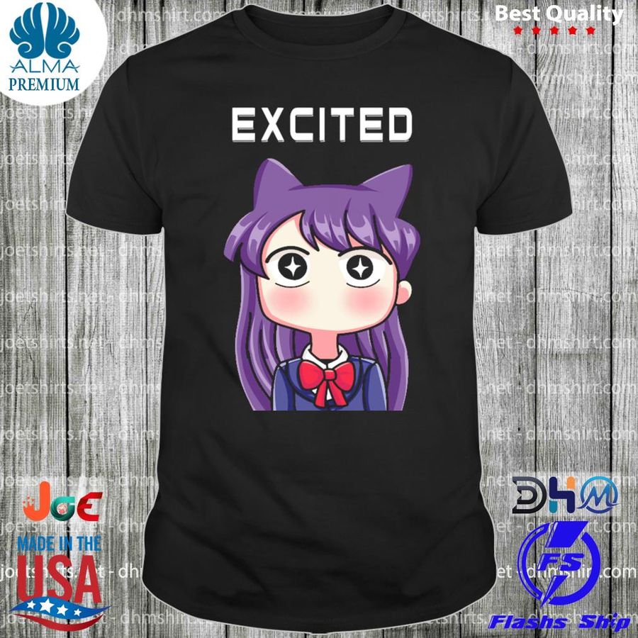 KomI can't communicate excited shirt