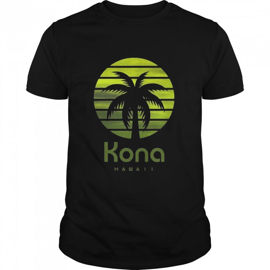 Kona Hawaii Langarmshirt Shirt, Tshirt, Hoodie, Sweatshirt, Long Sleeve, Youth, funny shirts, gift shirts, Graphic Tee