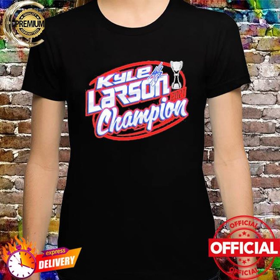 Kyle Larson 2021 NASCAR Cup Series Champions Signature new Shirt