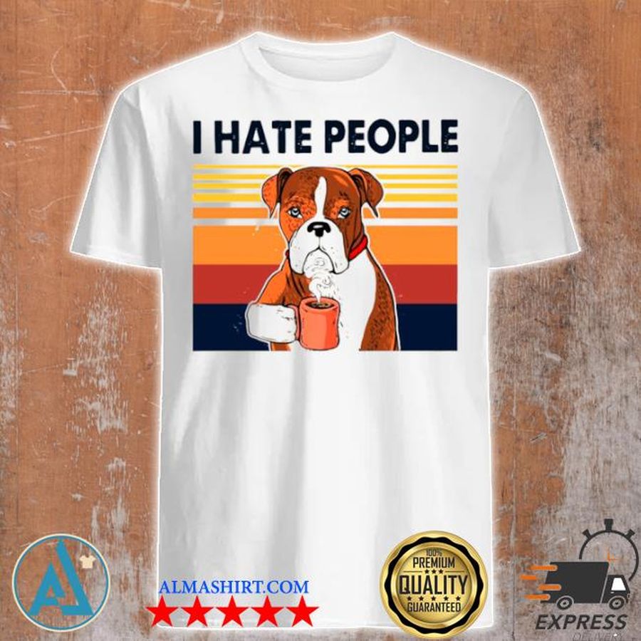 Labrador retriever drink coffee I hate people vintage 2021 shirt