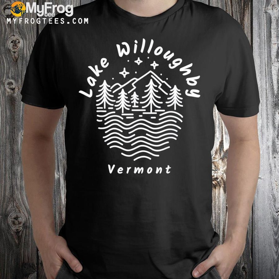 Lake willoughby Vermont shirt