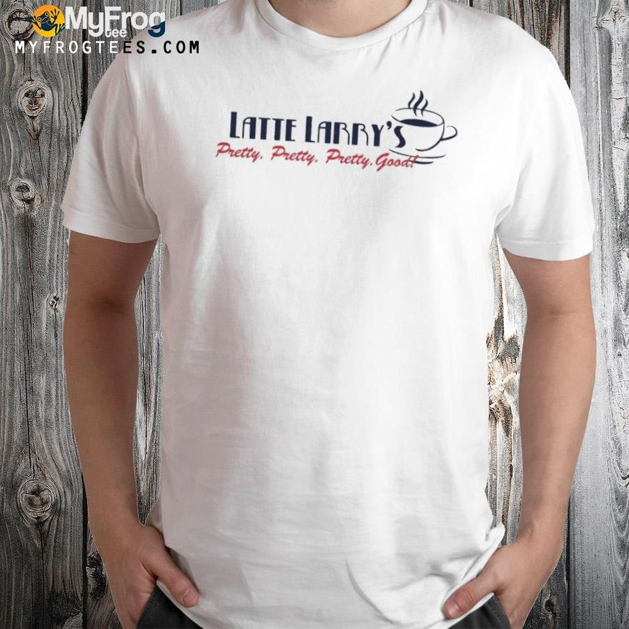 Latte larry's shirt
