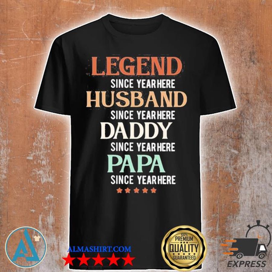 Legend husband daddy papa shirt