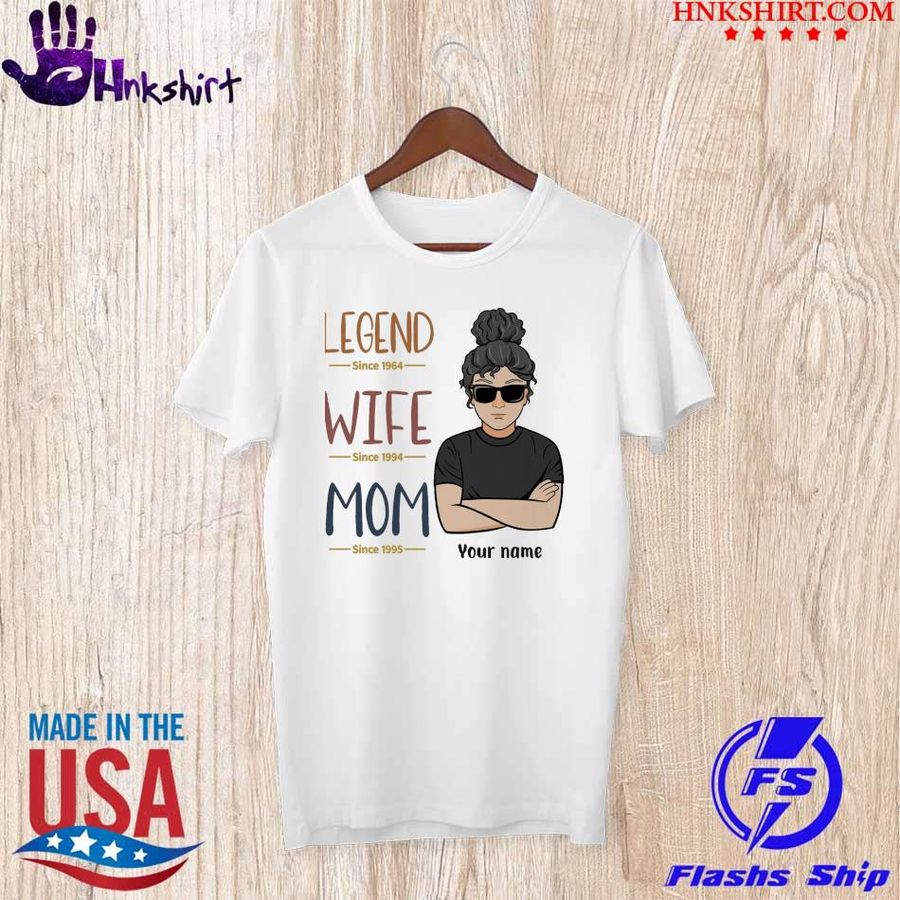 Legend since 1964 wife since 1994 Mom since 1995 Your Name shirt
